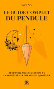 guide pendule Le guide complet du pendule